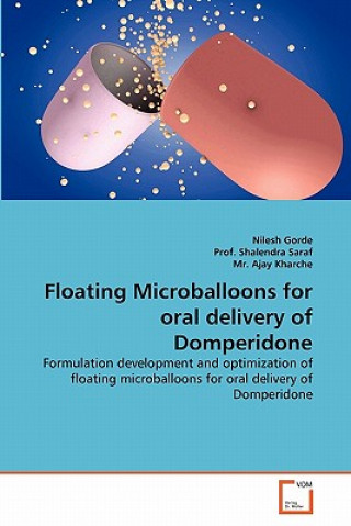 Knjiga Floating Microballoons for oral delivery of Domperidone MR Ajay Kharche