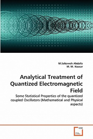 Book Analytical Treatment of Quantized Electromagnetic Field M M Nassar