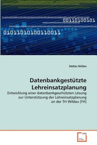 Książka Datenbankgestutzte Lehreinsatzplanung Stefan Skillen