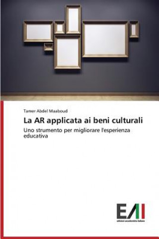 Libro AR applicata ai beni culturali Abdel Maaboud Tamer