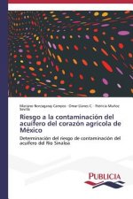 Könyv Riesgo a la contaminacion del acuifero del corazon agricola de Mexico Munoz Sevilla Patricia