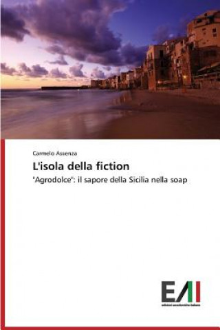 Kniha L'isola della fiction Assenza Carmelo