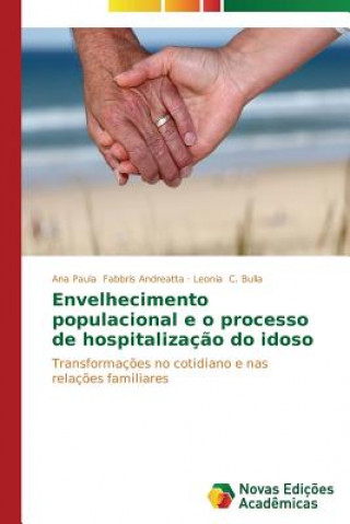 Kniha Envelhecimento populacional e o processo de hospitalizacao do idoso C Bulla Leonia