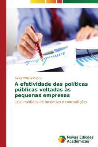 Kniha efetividade das politicas publicas voltadas as pequenas empresas Osorio Carlos Willians