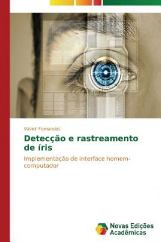 Kniha Deteccao e rastreamento de iris Fernandes Valmir
