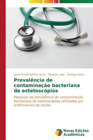 Knjiga Prevalencia de contaminacao bacteriana de estetoscopios BATISTA DUTRA LAURO