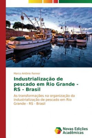 Book Industrializacao de pescado em Rio Grande - RS - Brasil RENNER MARCO ANT NIO