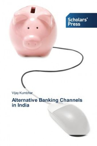 Carte Alternative Banking Channels in India Kumbhar Vijay