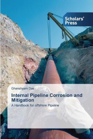 Kniha Internal Pipeline Corrosion and Mitigation Das Ghanshyam