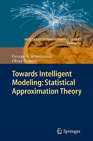 Carte Towards Intelligent Modeling: Statistical Approximation Theory Oktay Duman