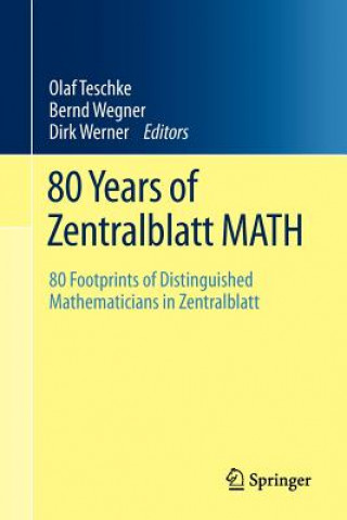 Carte 80 Years of Zentralblatt MATH Olaf Teschke