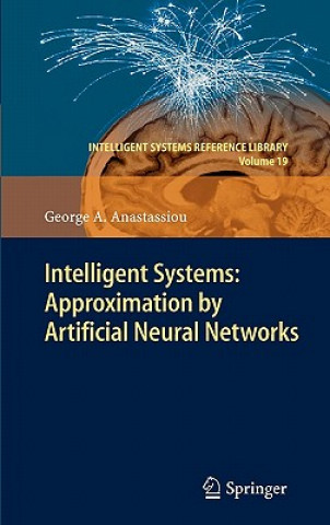 Kniha Intelligent Systems: Approximation by Artificial Neural Networks George A. Anastassiou