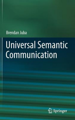 Könyv Universal Semantic Communication Brendan Juba