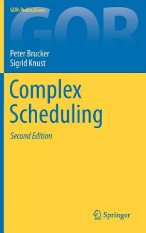 Kniha Complex Scheduling Sigrid Knust