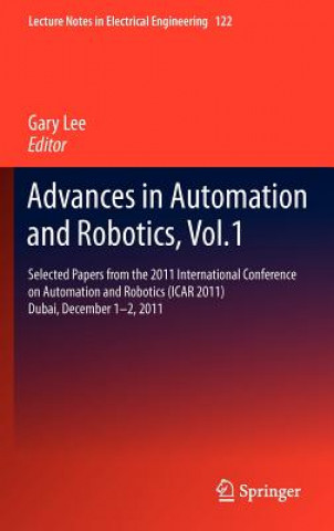 Könyv Advances in Automation and Robotics, Vol.1 Gary Lee