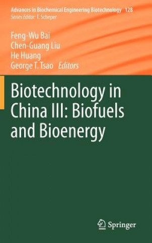 Carte Biotechnology in China III: Biofuels and Bioenergy Feng-Wu Bai