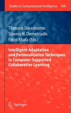 Kniha Intelligent Adaptation and Personalization Techniques in Computer-Supported Collaborative Learning Thanasis Daradoumis