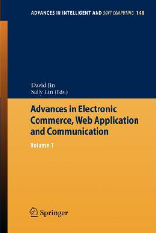 Kniha Advances in Electronic Commerce, Web Application and Communication David Jin