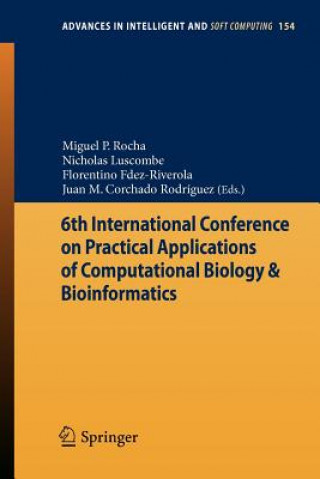 Książka 6th International Conference on Practical Applications of Computational Biology & Bioinformatics Miguel P. Rocha