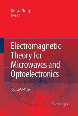 Kniha Electromagnetic Theory for Microwaves and Optoelectronics KEQUIAN ZHANG