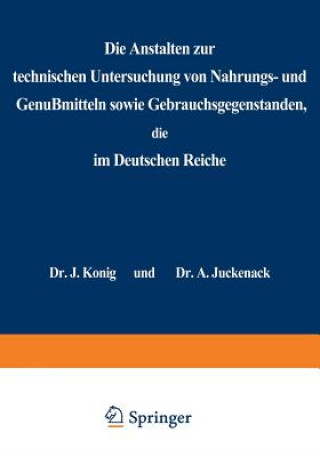 Kniha Anstalten Zur Technischen Untersuchung Von Nahrungs- Und Genu mitteln Sowie Gebrauchsgegenst nden, Die Im Deutschen Reiche R Sendtner