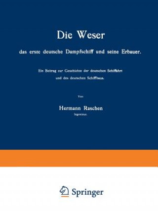 Książka Weser Das Erste Deutsche Dampfschiff Und Seine Erbauer Hermann Raschen