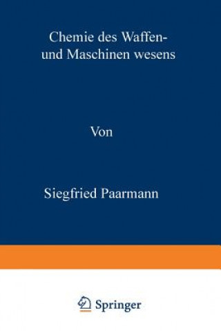 Könyv Chemie Des Waffen- Und Maschinenwesens Siegfried Paarmann