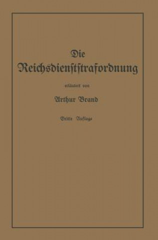 Kniha Die Reichsdienststrafordnung (Rdsto) Arthur Brand