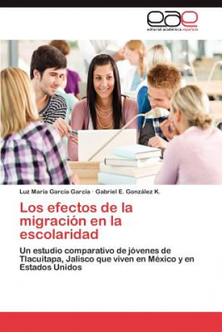 Knjiga Efectos de La Migracion En La Escolaridad Gabriel E Gonzalez K