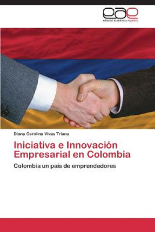 Kniha Iniciativa e Innovacion Empresarial en Colombia Vivas Triana Diana Carolina