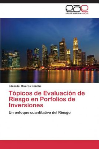 Carte Topicos de Evaluacion de Riesgo en Porfolios de Inversiones Riveros Concha Eduardo