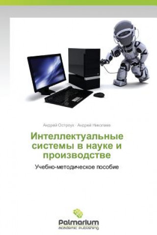Könyv Intellektual'nye Sistemy V Nauke I Proizvodstve Nikolaev Andrey
