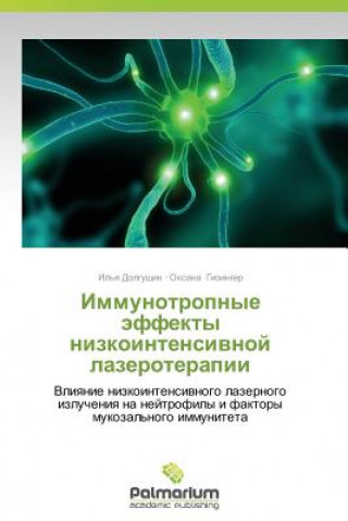Könyv Immunotropnye Effekty Nizkointensivnoy Lazeroterapii Gizinger Oksana