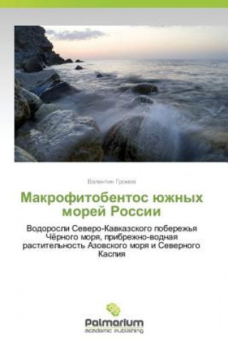 Kniha Makrofitobentos Yuzhnykh Morey Rossii Gromov Valentin