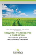Könyv Produkty Pchelovodstva I Probiotiki Shaykhulov Rustem