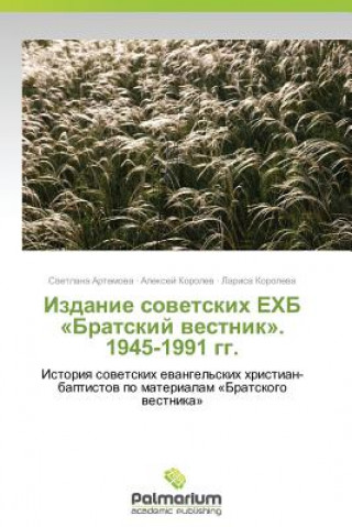 Knjiga Izdanie Sovetskikh Ekhb Bratskiy Vestnik. 1945-1991 Gg. Korolev Aleksey