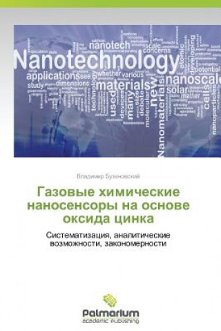 Könyv Gazovye Khimicheskie Nanosensory Na Osnove Oksida Tsinka Buzanovskiy Vladimir