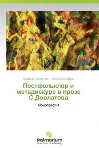 Könyv Postfol'klor I Metadiskurs V Proze S.Dovlatova Bannikova Natal'ya