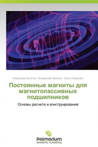Könyv Postoyannye Magnity Dlya Magnitopassivnykh Podshipnikov Novikov Vladislav