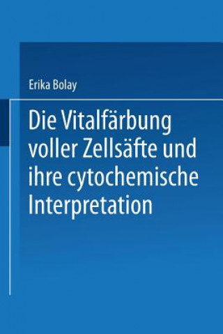 Livre Die Vitalf rbung Voller Zells fte Und Ihre Cytochemische Interpretation Erika Bolay