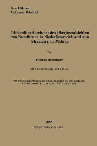 Книга Fossilen Asseln Aus Den Oberjuraschichten Von Ernstbrunn in Niederoesterreich Und Von Stramberg in Mahren Friedrich Bachmayer