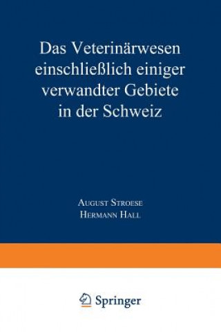 Knjiga Das Veterinarwesen Einschliesslich Einiger Verwandter Gebiete in Der Schweiz Hermann Hall