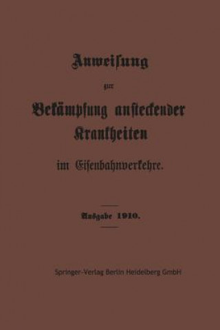 Carte Anweisung Zur Bekampfung Ansteckender Krankheiten Im Eisenbahnverkehre Springer-Verlag Berlin Heidelberg Gmbh
