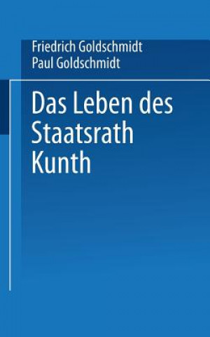 Libro Leben Des Staatsrath Kunth Paul Goldschmidt