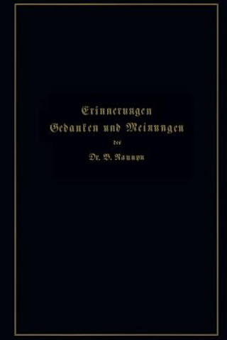 Kniha Erinnerungen, Gedanken Und Meinungen Bernhard Naunyn
