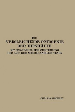 Könyv Die Vergleichende Ontogenie Der Hirnh ute Christiaan Van Gelderen