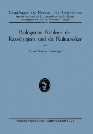 Kniha Biologische Probleme Der Rassehygiene Und Die Kulturv lker Stavros Zurukzoglu