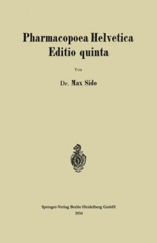 Książka Pharmacopoea Helvetica Editio Quinta Max Sido