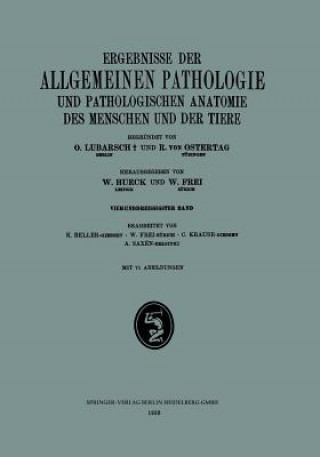 Könyv Ergebnisse Der Allgemeinen Pathologie Und Pathologischen Anatomie Des Menschen Und Der Tiere W Krause