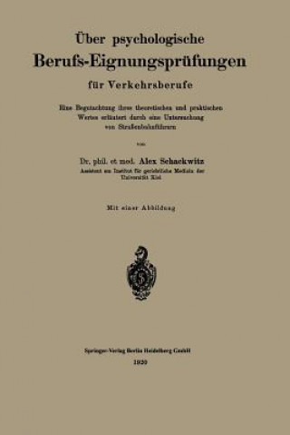 Kniha UEber Psychologische Berufs-Eignungsprufungen Fur Verkehrsberufe Alex Schackwitz